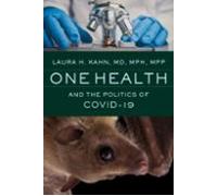 One Health And The Politics Of Covid-19