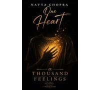ONE HEART, A THOUSAND FEELINGS: Stories of Love, Loss and Redemption
