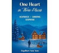 One Heart In Three Places: Romance - Dramas - Suspense
