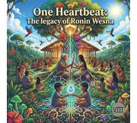 ONE HEARTBEAT: THE LEGACY OF RONIN WESNA: 8 (The Green Heartbeat)