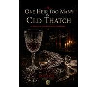 One Heir Too Many in Old Thatch | Noir Edition | Whodunit | Murder mystery: An English Country House Mystery. by Tobias Riedel