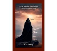 One Hell of a Holiday: & other spooky short stories