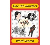 One Hit Wonder Word Search Puzzle Book: 60 Fun Puzzles Featuring Classic One Hit Wonder Songs, Bands, and Artists | A Nostalgic Music-Themed Brain Game for All Ages