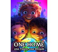 One Home, One Team, One Dream: בַּיִת אֶחָד, קְבוּצָה אַחַת, חֲלוֹם אֶחָד (Learn Hebrew in a simple and fun way)