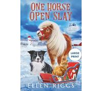 One Horse Open Slay (Large Print Series - Ellen Riggs' Books)