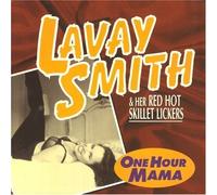 One Hour Mama by Lavay Smith & Her Red Hot Skillet Lickers (1996) Audio CD