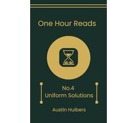One Hour Reads: Uniform Solutions