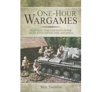 [(One-Hour Wargames: Practical Tabletop Battles for those with limited time and space)] [ By (author) Neil Thomas ] [November, 2014]