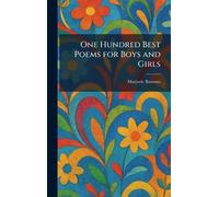 One Hundred Best Poems for Boys and Girls