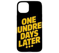One Hundred Days Later Meme Amarillo Frase Sarcástica Carcasa para iPhone 15 Plus