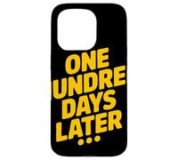 One Hundred Days Later Meme Amarillo Frase Sarcástica Carcasa para iPhone 15 Pro