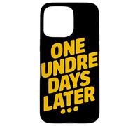 One Hundred Days Later Meme Amarillo Frase Sarcástica Carcasa para iPhone 15 Pro MAX