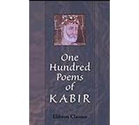 One Hundred Poems of Kabir. Translated by Rabindranath Tagore. Assisted by Evelin Underhill