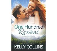 One Hundred Reasons: A Small Town Romance ((Large Print) Aspen Cove: Season One - Where Hope Begins)