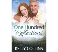 One Hundred Reflections: A Small Town Romance ((Large Print) Aspen Cove: Season Three - Family Ties)