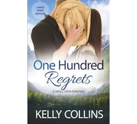 One Hundred Regrets: A Small Town Romance ((Large Print) Aspen Cove: Season Two - Love Finds a Way)