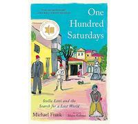 One Hundred Saturdays: Stella Levi and the Search for a Lost World