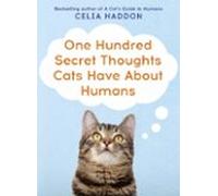 One Hundred Secret Thoughts Cats Have About Humans (ebook)