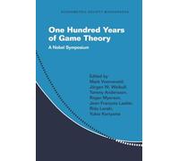 Cien años de la teoría de juegos – Un simposio Nobel – Monografías de la Econometric Society