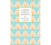 One Hundred Years of Solitude: Gabriel Garcia Marquez