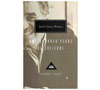 One Hundred Years Of Solitude: Gabriel Garcia Marquez (Everyman’s Library Contemporary Classics)