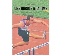 ONE HURDLE AT A TIME: Justin's God versus Cancer Story