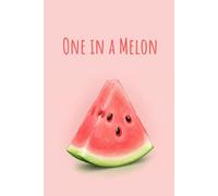 One In A Melon funny Pun Titled Plain Notebook: Plain notebook with table of contents and a space to number each page, school notebook, logbook, prayer book, etc.