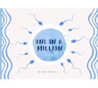 One in a Million - An IUI Story (One in a Million Fertility Stories)