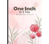 One Inch at a time Weight Loss Journal