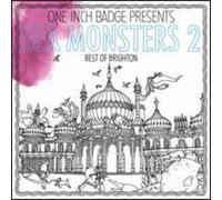 One Inch Badge Presents - Sea Monsters 2: Best of Brighton / Various