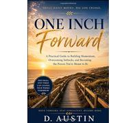 One Inch Forward: How Small Daily Moves Create Big Life Change