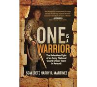 One is a Warrior: The Relentless Fight of an Army National Guard Sniper Team in Ramadi