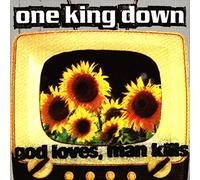 One King Down - God Loves Man Kills