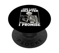 One Last Chapter I Promise Book Lover Skeleton Funny Book Book PopSockets PopGrip Intercambiable