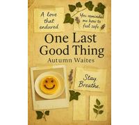 One Last Good Thing (The Last Flame Collection)