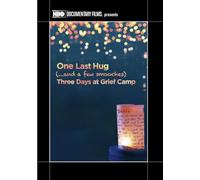 One Last Hug (...and a Few Smooches): Three Days at Grief Camp [USA] [DVD]