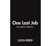 One Last Job: The Omertà Collection (The One Last Job Series)