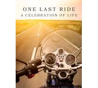 One Last Ride (A Celebration of Life): Guest Book for Funeral and Memorial Ceremony, 300 Person Sign In Registry (Motorcycle Biker Open Road Cover)