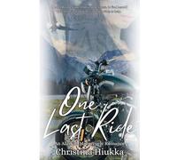 One last Ride: An Alaskan Motorcycle Romance
