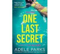One Last Secret: From the Sunday Times Number One bestselling author of Both Of You comes a gripping psychological crime thriller