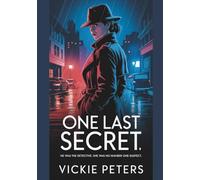 One Last Secret: He Was The Detective. She Was His Number One Suspect.