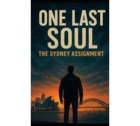 One last Soul: The Sydney Assignment