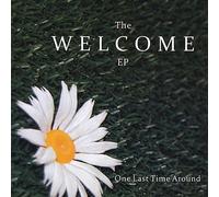 One Last Time Around - Welcome EP