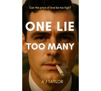 One Lie Too Many: When the truth is buried, the heart pays the price.