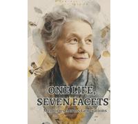 One Life, Seven Facets: Memories Across Generations