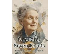 One Life, Seven Facets: Memories Across Generations