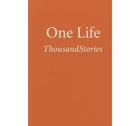 One Life Thousand Stories: A Notebook of Me