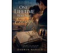 One Lifetime Was Not Enough
