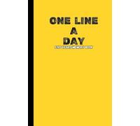One Line a Day: 365 Days Journal: Daily Memory Notebook - A Year of Simple Reflections