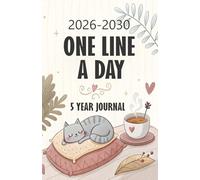 One Line a Day 5 Year Journal 2026-2030: Five Year Memory Keeper Book See How Your Life Changes Year After Year on The Same Date Cute Cat Lover Design